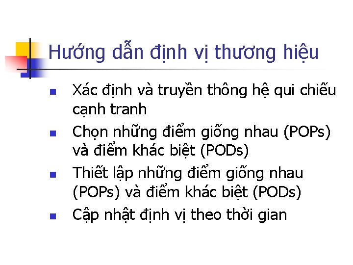 Hướng dẫn định vị thương hiệu n n Xác định và truyền thông hệ