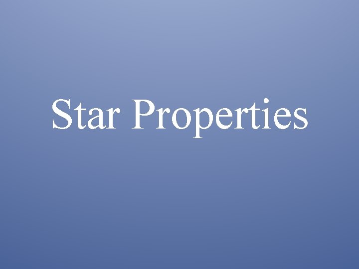 Star Properties 