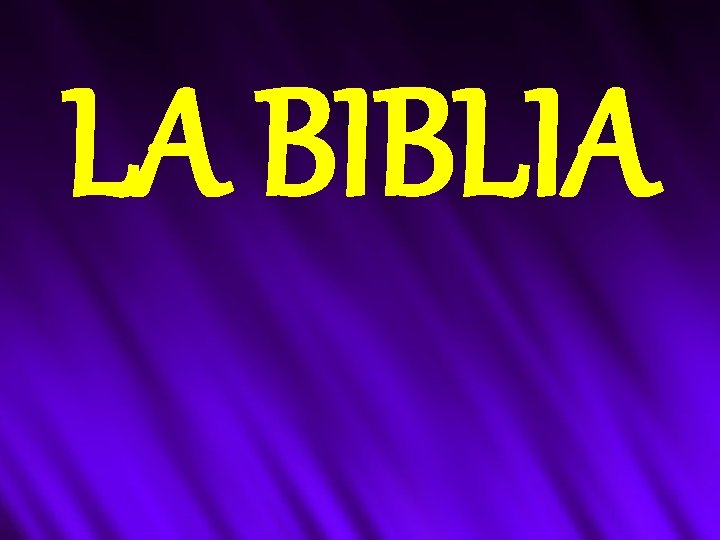 LA BIBLIA 