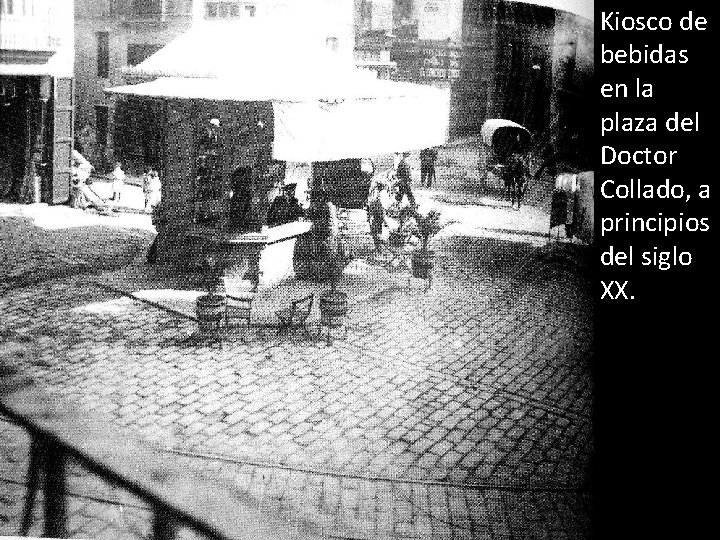 Kiosco de bebidas en la plaza del Doctor Collado, a principios del siglo XX.