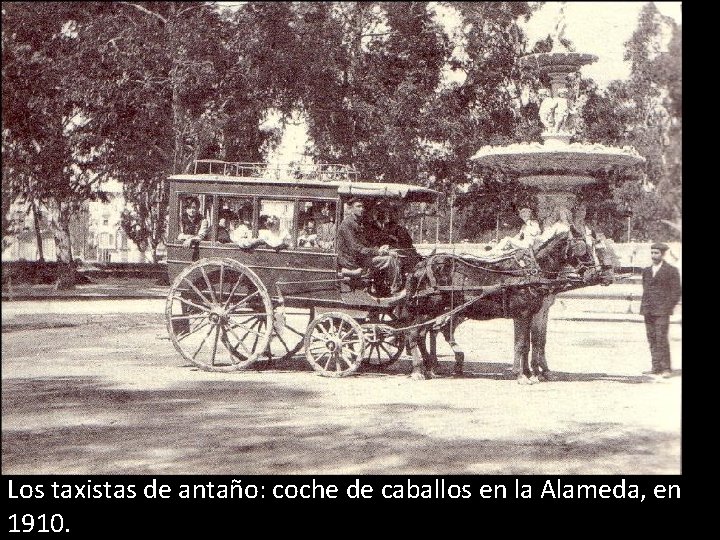 Los taxistas de antaño: coche de caballos en la Alameda, en 1910. 