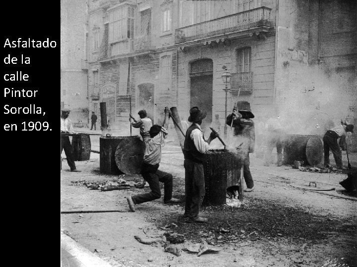 Asfaltado de la calle Pintor Sorolla, en 1909. 