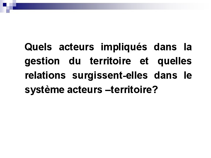 Quels acteurs impliqués dans la Acteur gestion ressource du territoire et quelles relations surgissent-elles