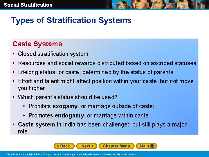 Social Stratification Types of Stratification Systems Caste Systems • Closed stratification system • Resources