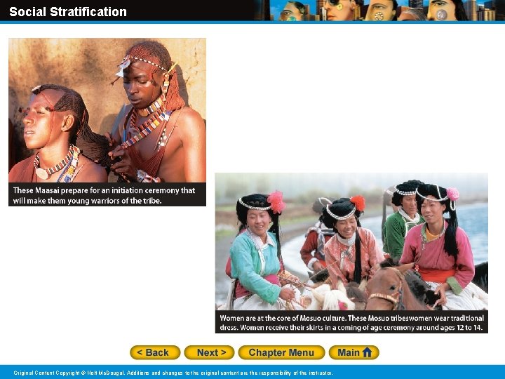 Social Stratification Original Content Copyright © Holt Mc. Dougal. Additions and changes to the