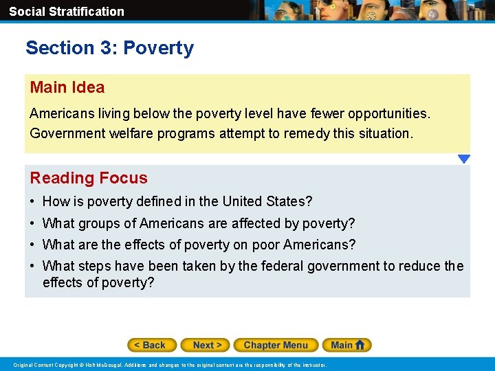 Social Stratification Section 3: Poverty Main Idea Americans living below the poverty level have