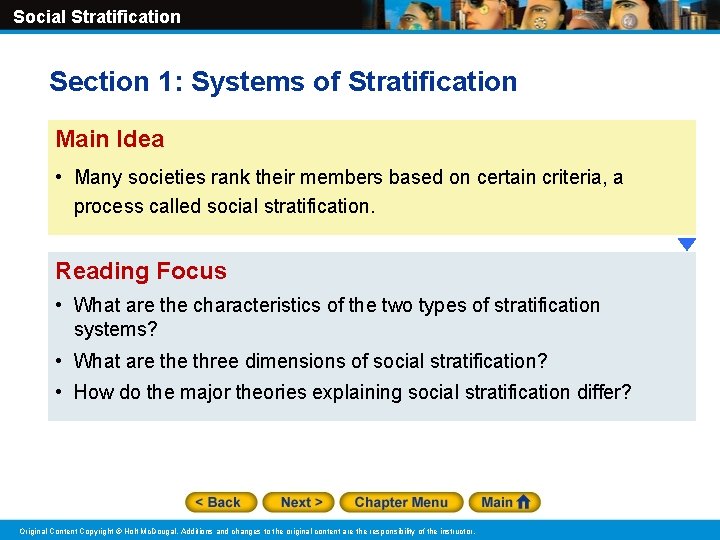 Social Stratification Section 1: Systems of Stratification Main Idea • Many societies rank their