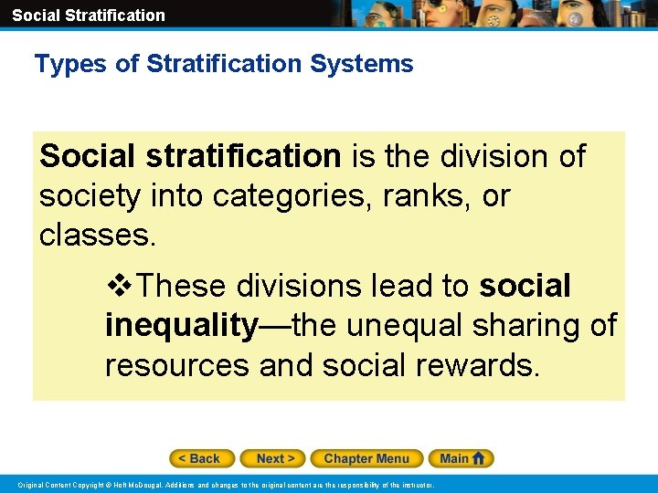 Social Stratification Types of Stratification Systems Social stratification is the division of society into