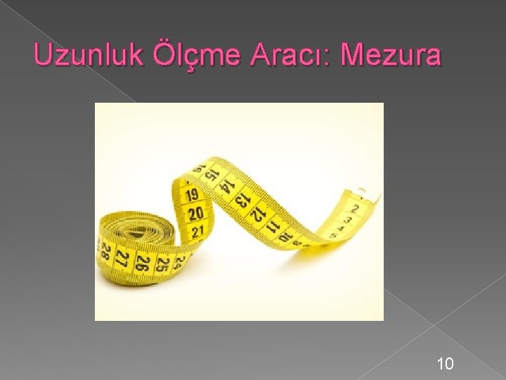 Uzunluk Ölçme Aracı: Mezura 10 