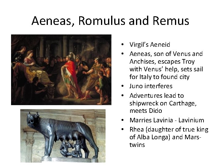 Aeneas, Romulus and Remus • Virgil’s Aeneid • Aeneas, son of Venus and Anchises,