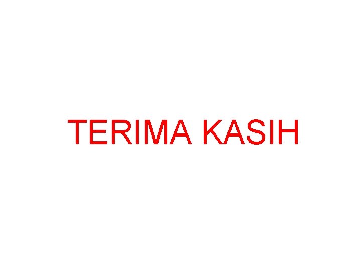 TERIMA KASIH 