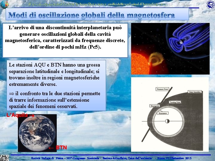 Osservatori geomagnetici italiani in Antartide: misure e analisi delle variazioni di bassa frequenza L’arrivo