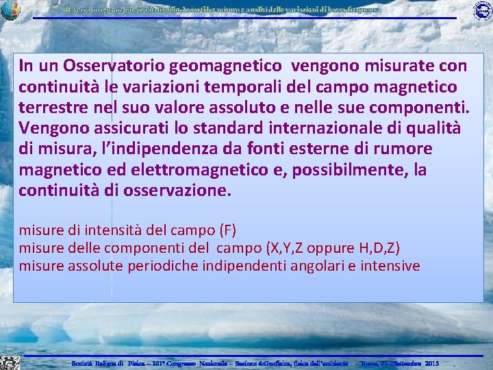 Osservatori geomagnetici italiani in Antartide: misure e analisi delle variazioni di bassa frequenza In