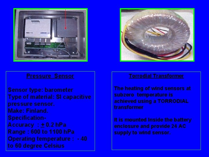 Pressure Sensor type: barometer Type of material: SI capacitive pressure sensor. Make: Finland. Specification.