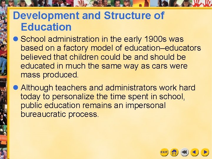 Development and Structure of Education l School administration in the early 1900 s was