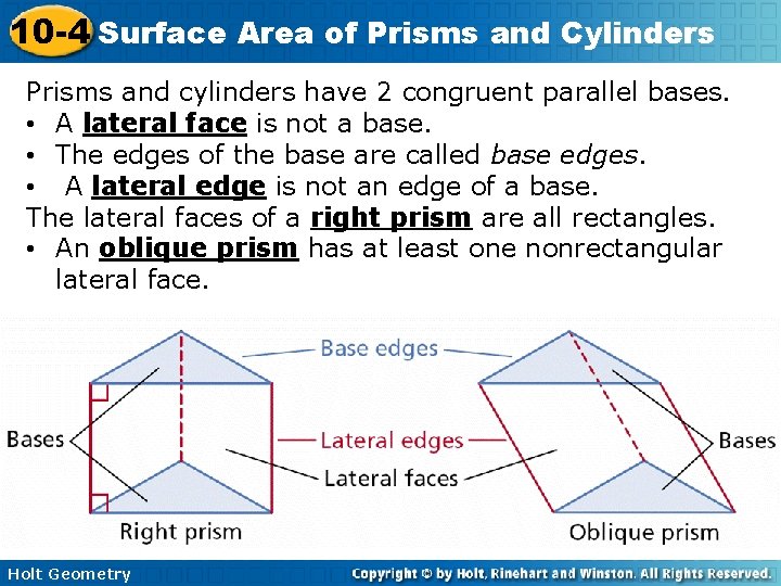 10 -4 Surface Area of Prisms and Cylinders Prisms and cylinders have 2 congruent