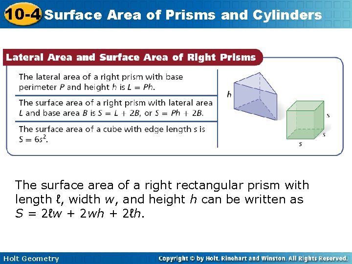 10 -4 Surface Area of Prisms and Cylinders The surface area of a right