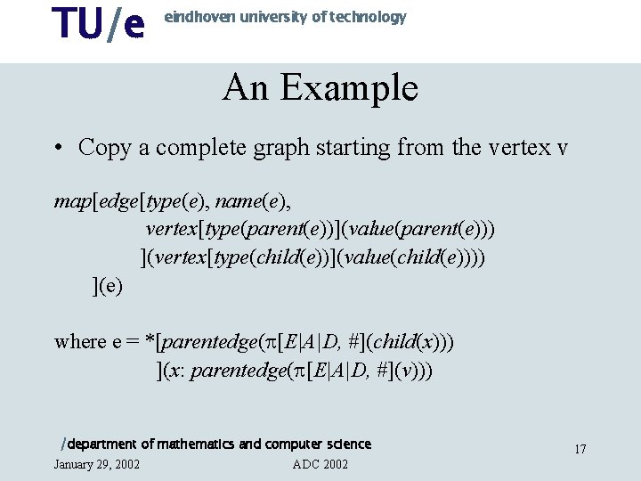 TU/e eindhoven university of technology An Example • Copy a complete graph starting from
