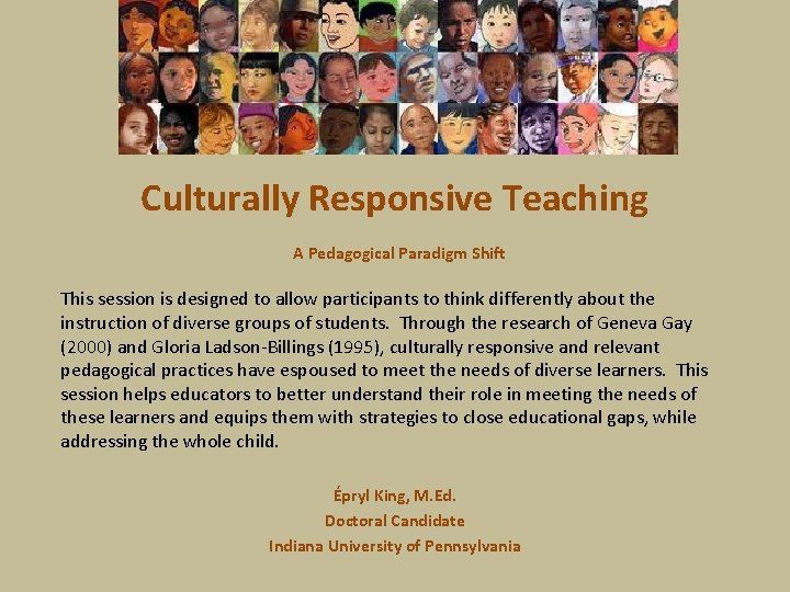 Culturally Responsive Teaching A Pedagogical Paradigm Shift This session is designed to allow participants