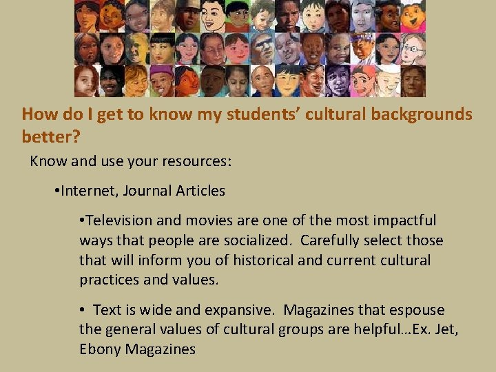 How do I get to know my students’ cultural backgrounds better? Know and use