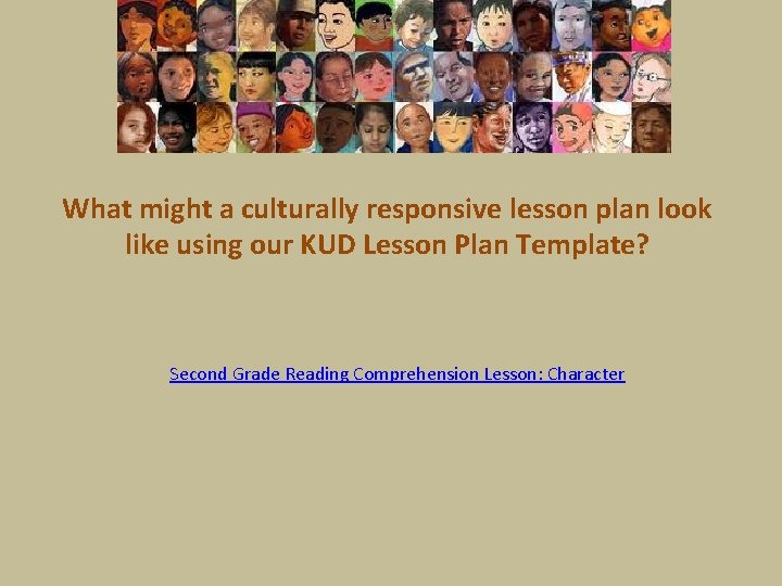 What might a culturally responsive lesson plan look like using our KUD Lesson Plan