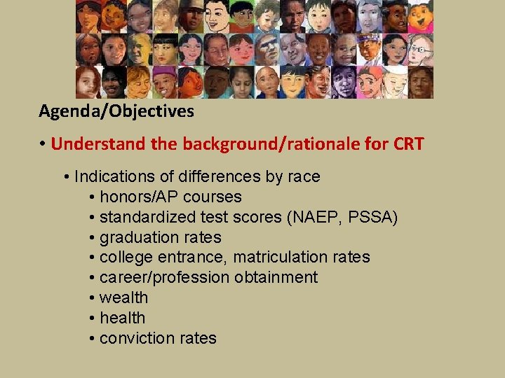 Agenda/Objectives • Understand the background/rationale for CRT • Indications of differences by race •