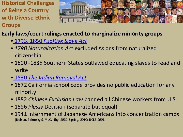Historical Challenges of Being a Country with Diverse Ethnic Groups Early laws/court rulings enacted