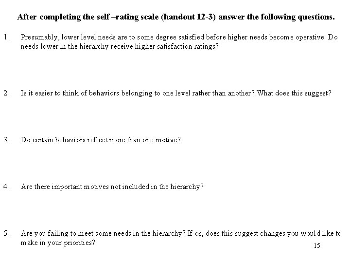 After completing the self –rating scale (handout 12 -3) answer the following questions. 1.