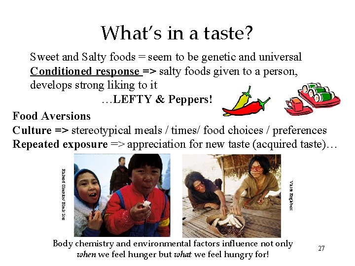 What’s in a taste? Sweet and Salty foods = seem to be genetic and