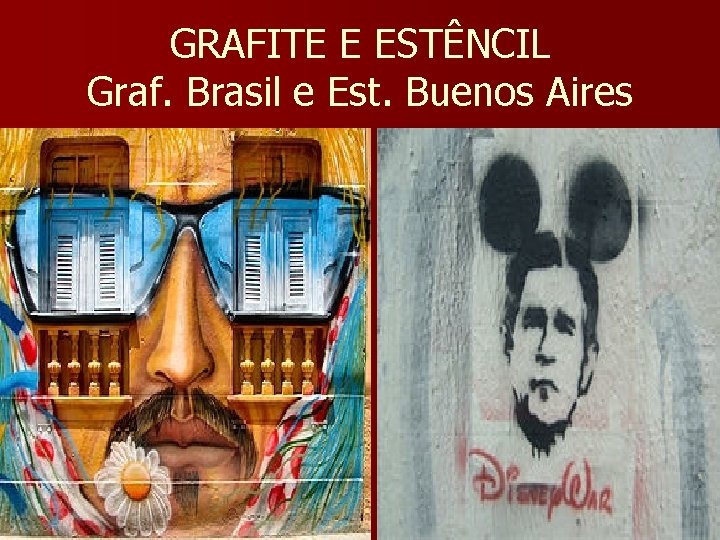 GRAFITE E ESTÊNCIL Graf. Brasil e Est. Buenos Aires 