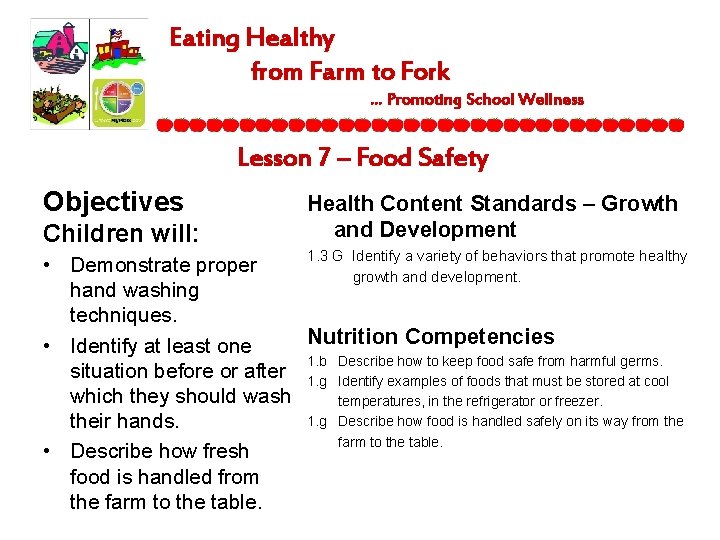 Eating Healthy from Farm to Fork … Promoting School Wellness Lesson 7 – Food