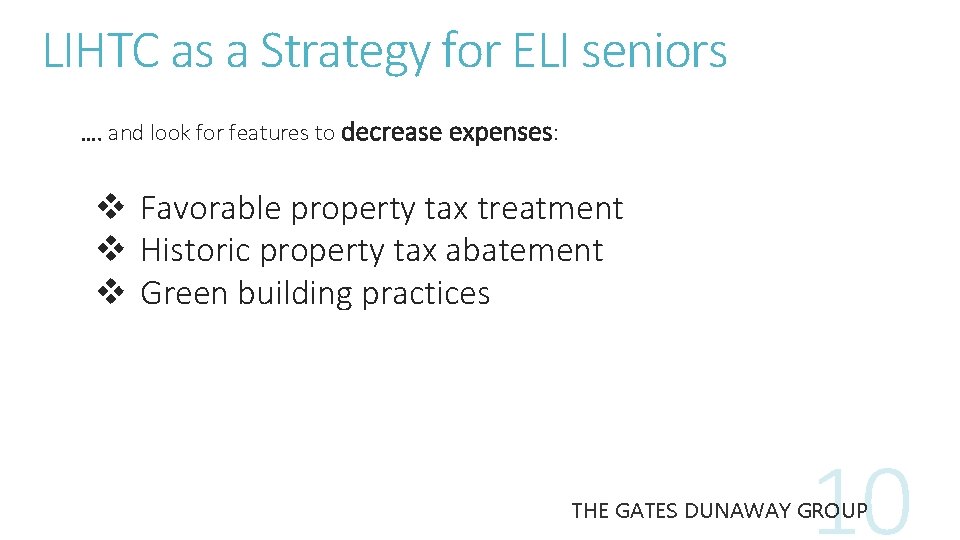 LIHTC as a Strategy for ELI seniors …. and look for features to decrease