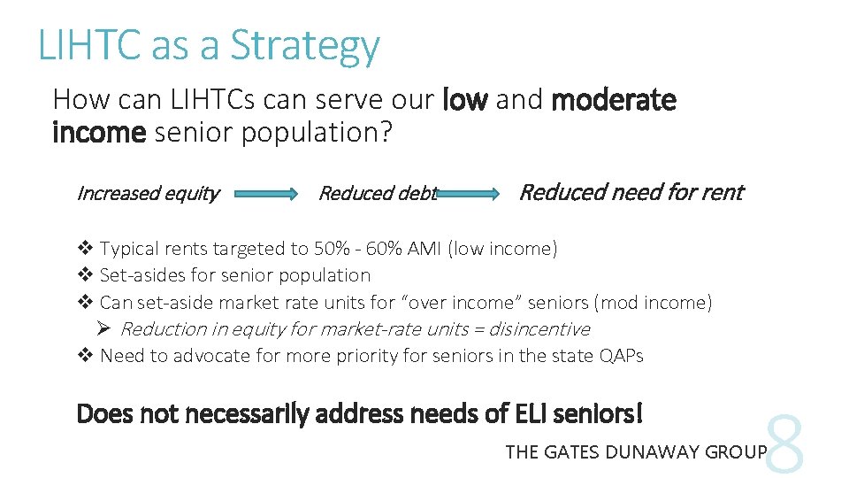LIHTC as a Strategy How can LIHTCs can serve our low and moderate income