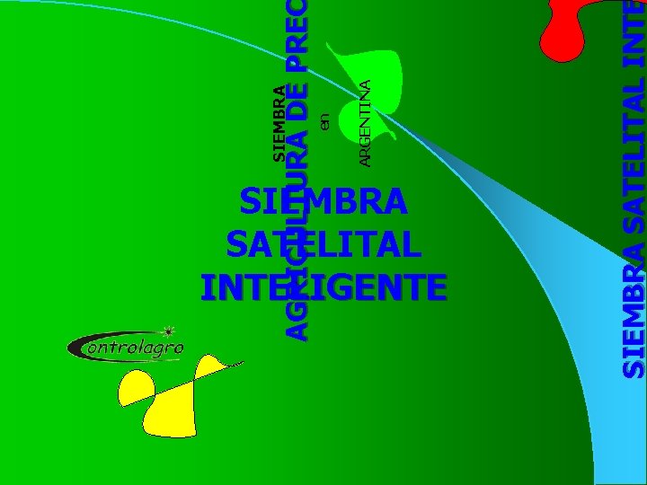 SIEMBRA SATELITAL INT ARGENTINA en AGRICULTURA DE PRE SIEMBRA SATELITAL INTELIGENTE 