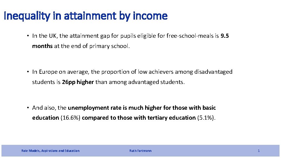 Inequality in attainment by income • In the UK, the attainment gap for pupils