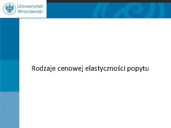 Rodzaje cenowej elastyczności popytu 