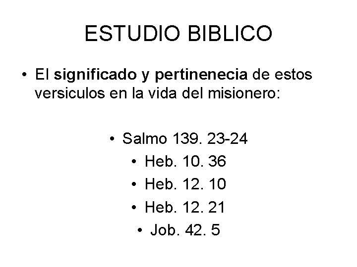 ESTUDIO BIBLICO • El significado y pertinenecia de estos versiculos en la vida del