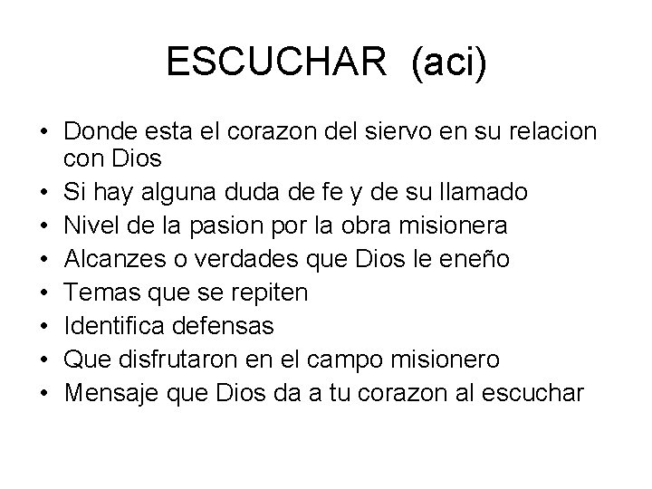 ESCUCHAR (aci) • Donde esta el corazon del siervo en su relacion con Dios