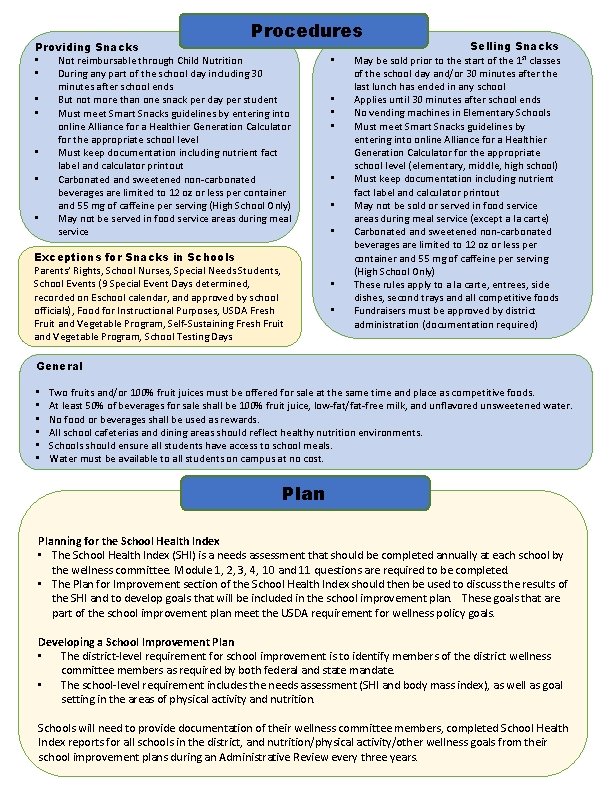 Procedures Providing Snacks • Not reimbursable through Child Nutrition • During any part of