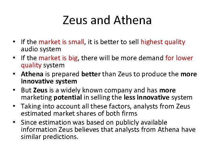 Zeus and Athena • If the market is small, it is better to sell