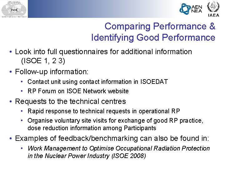 Comparing Performance & Identifying Good Performance • Look into full questionnaires for additional information Comparing Performance & Identifying Good Performance • Look into full questionnaires for additional information
