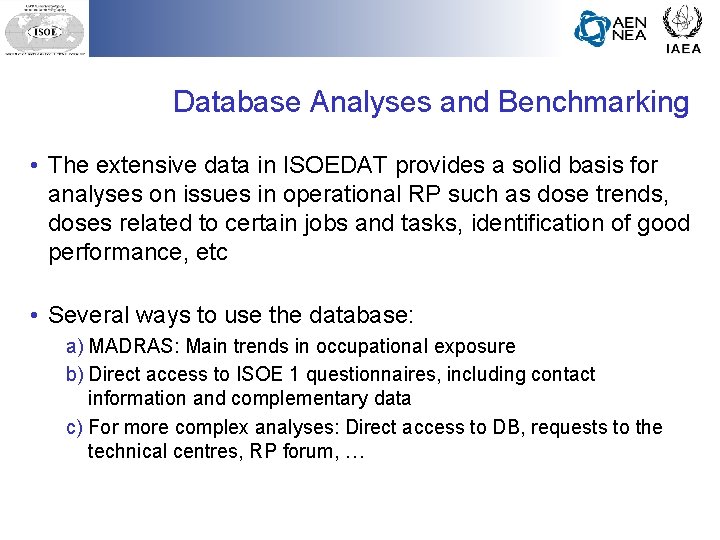 Database Analyses and Benchmarking • The extensive data in ISOEDAT provides a solid basis