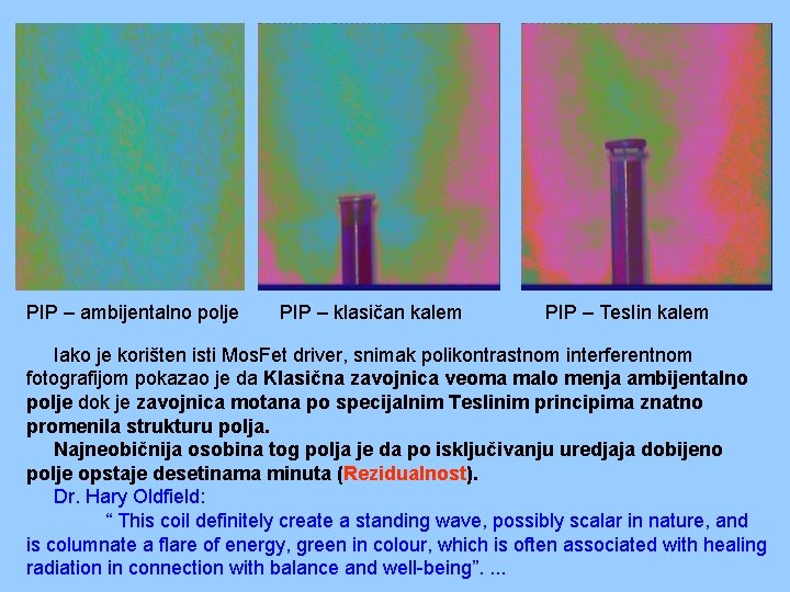 PIP – ambijentalno polje PIP – klasičan kalem PIP – Teslin kalem Iako je PIP – ambijentalno polje PIP – klasičan kalem PIP – Teslin kalem Iako je