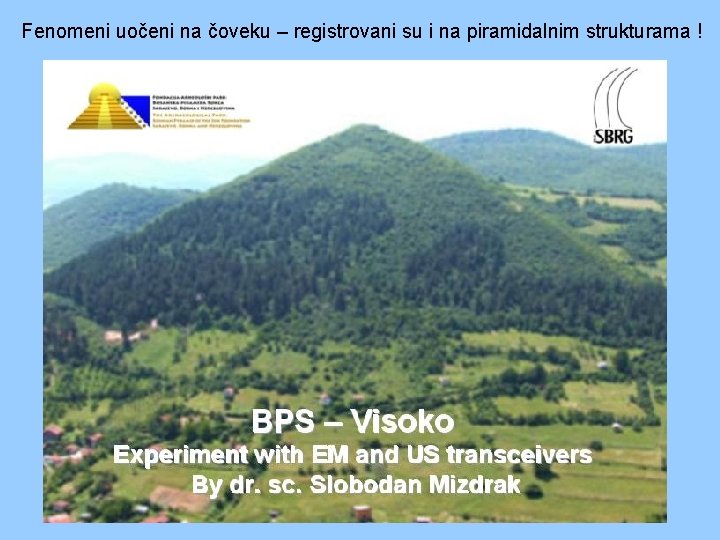 Fenomeni uočeni na čoveku – registrovani su i na piramidalnim strukturama ! Fenomeni uočeni na čoveku – registrovani su i na piramidalnim strukturama !