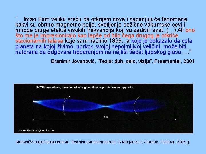 “. . . Imao Sam veliku sreću da otkrijem nove i zapanjujuće fenomene kakvi “. . . Imao Sam veliku sreću da otkrijem nove i zapanjujuće fenomene kakvi