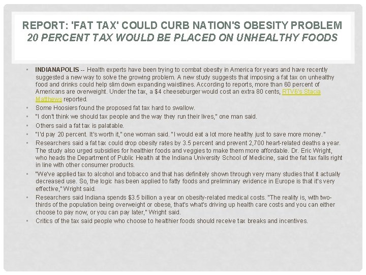 REPORT: 'FAT TAX' COULD CURB NATION'S OBESITY PROBLEM 20 PERCENT TAX WOULD BE PLACED