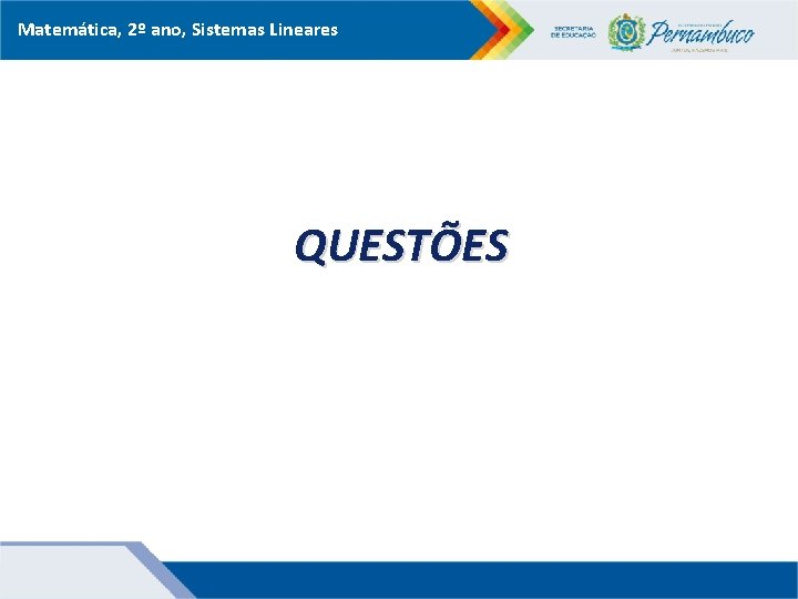 Matemática, 2º ano, Sistemas Lineares QUESTÕES 