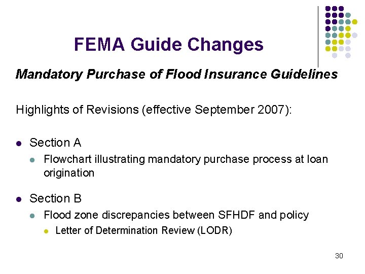 FEMA Guide Changes Mandatory Purchase of Flood Insurance Guidelines Highlights of Revisions (effective September FEMA Guide Changes Mandatory Purchase of Flood Insurance Guidelines Highlights of Revisions (effective September