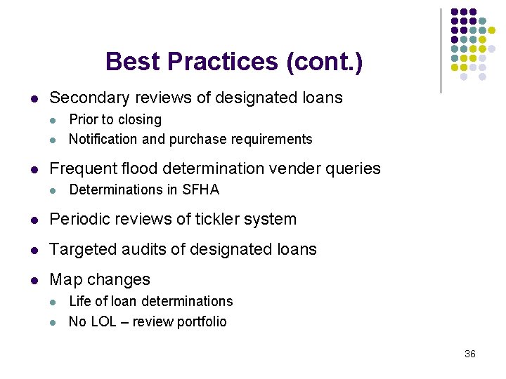 Best Practices (cont. ) l Secondary reviews of designated loans l l l Prior Best Practices (cont. ) l Secondary reviews of designated loans l l l Prior