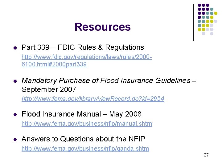 Resources l Part 339 – FDIC Rules & Regulations http: //www. fdic. gov/regulations/laws/rules/20006100. html#2000 Resources l Part 339 – FDIC Rules & Regulations http: //www. fdic. gov/regulations/laws/rules/20006100. html#2000